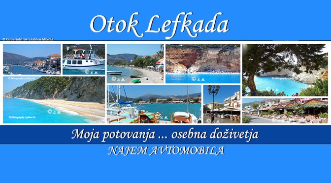 Otok Lefkada – osebna doživetja … Izposoja avtomobila